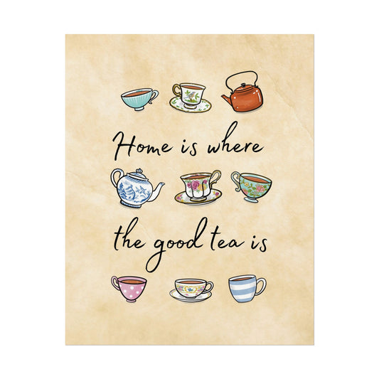 "Home is where the good tea is" Multi Color Wall Art