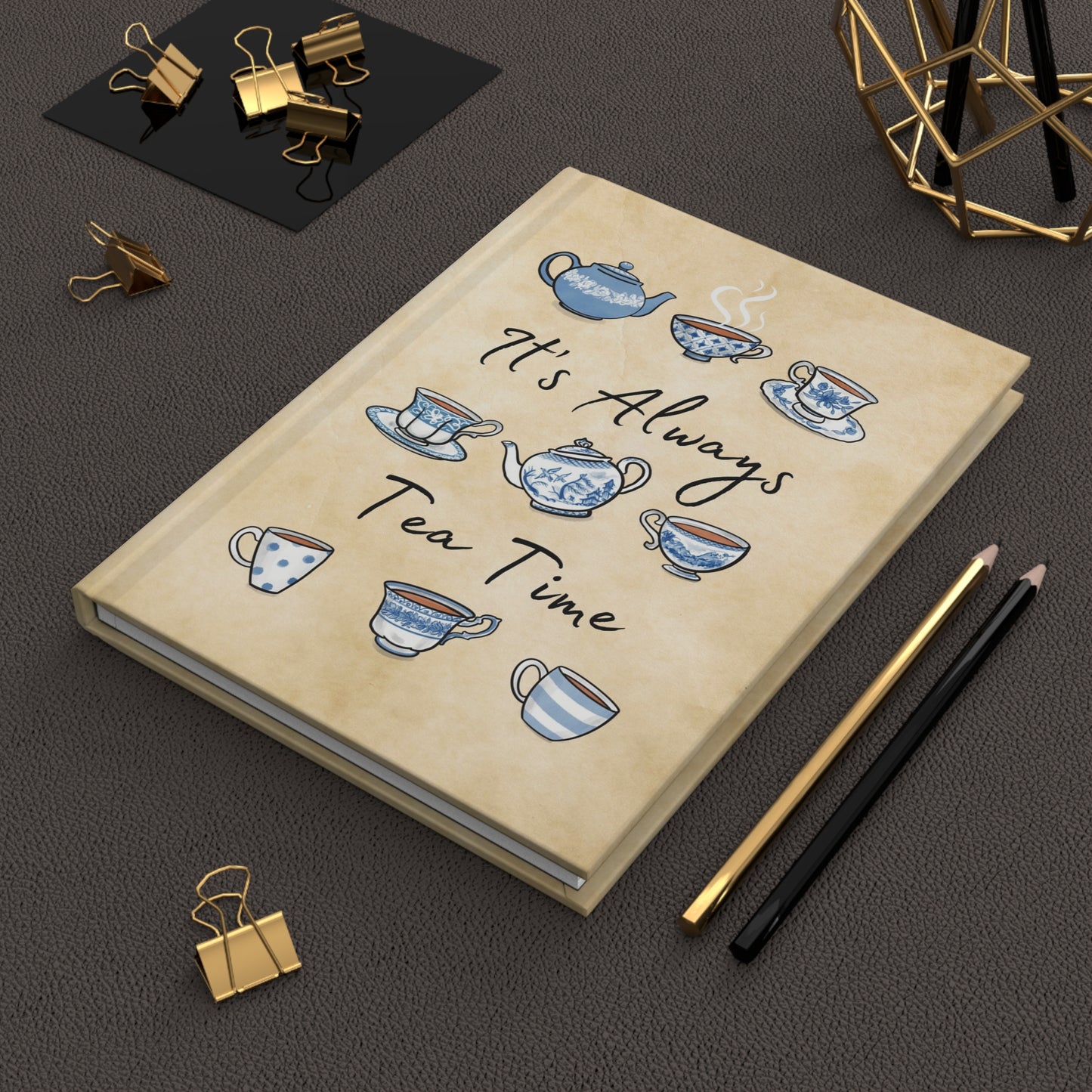 Always Tea Time Hardcover Journal