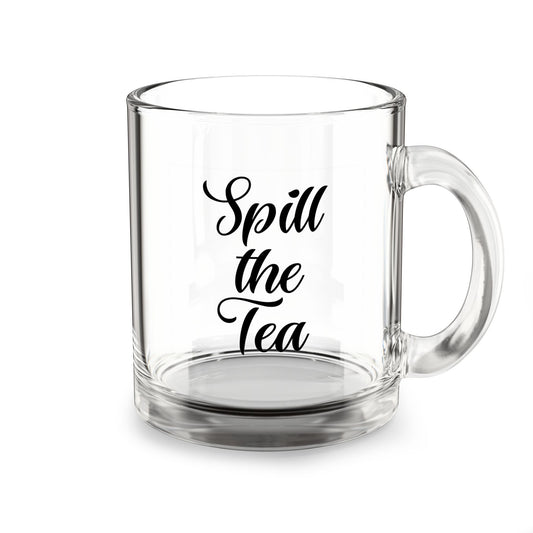 Spill the Tea Clear Mug