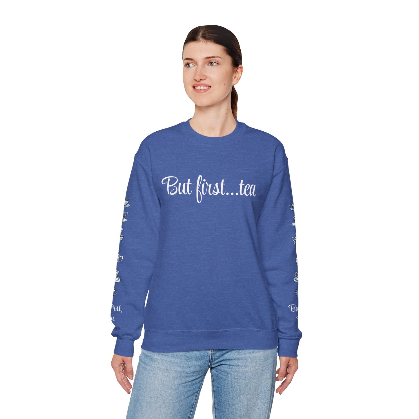 "But First... Tea" Sweatshirt