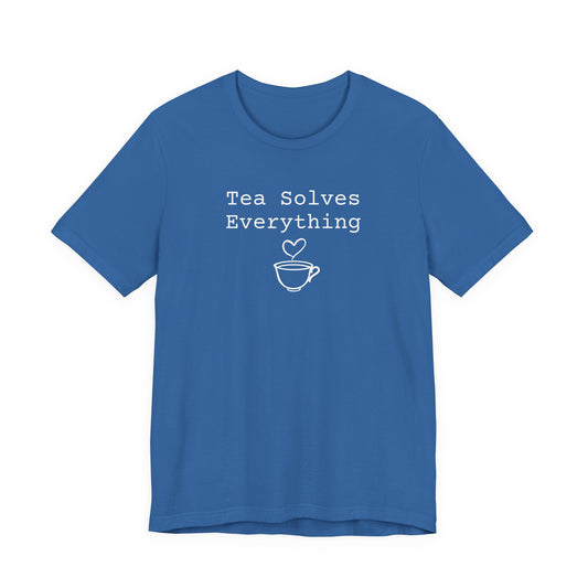 Tea Solves Everything T-Shirt
