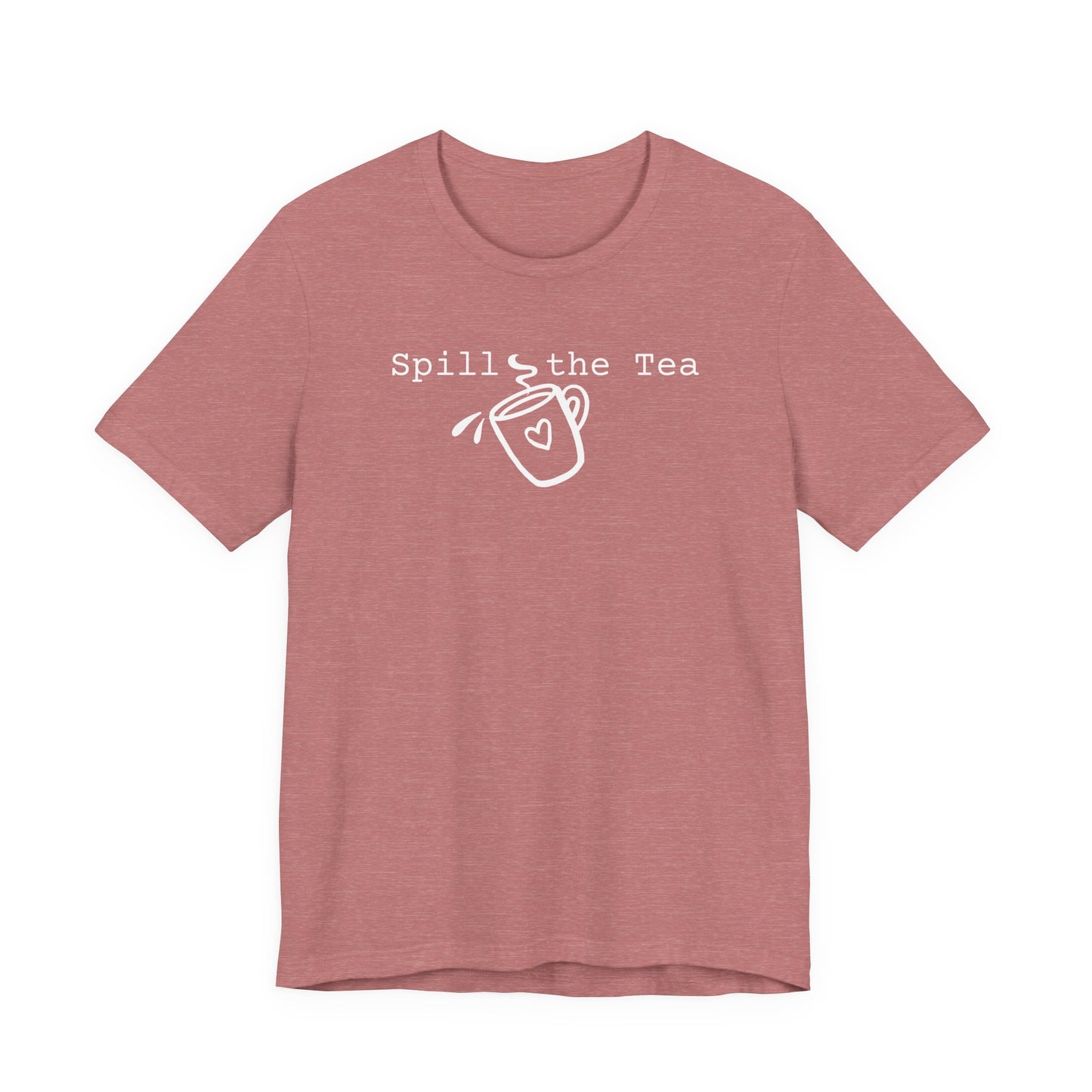 Spill the Tea Shirt
