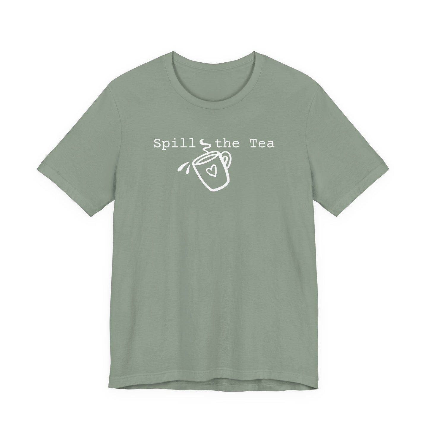Spill the Tea Shirt