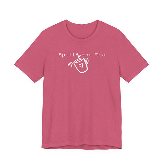 Spill the Tea Shirt
