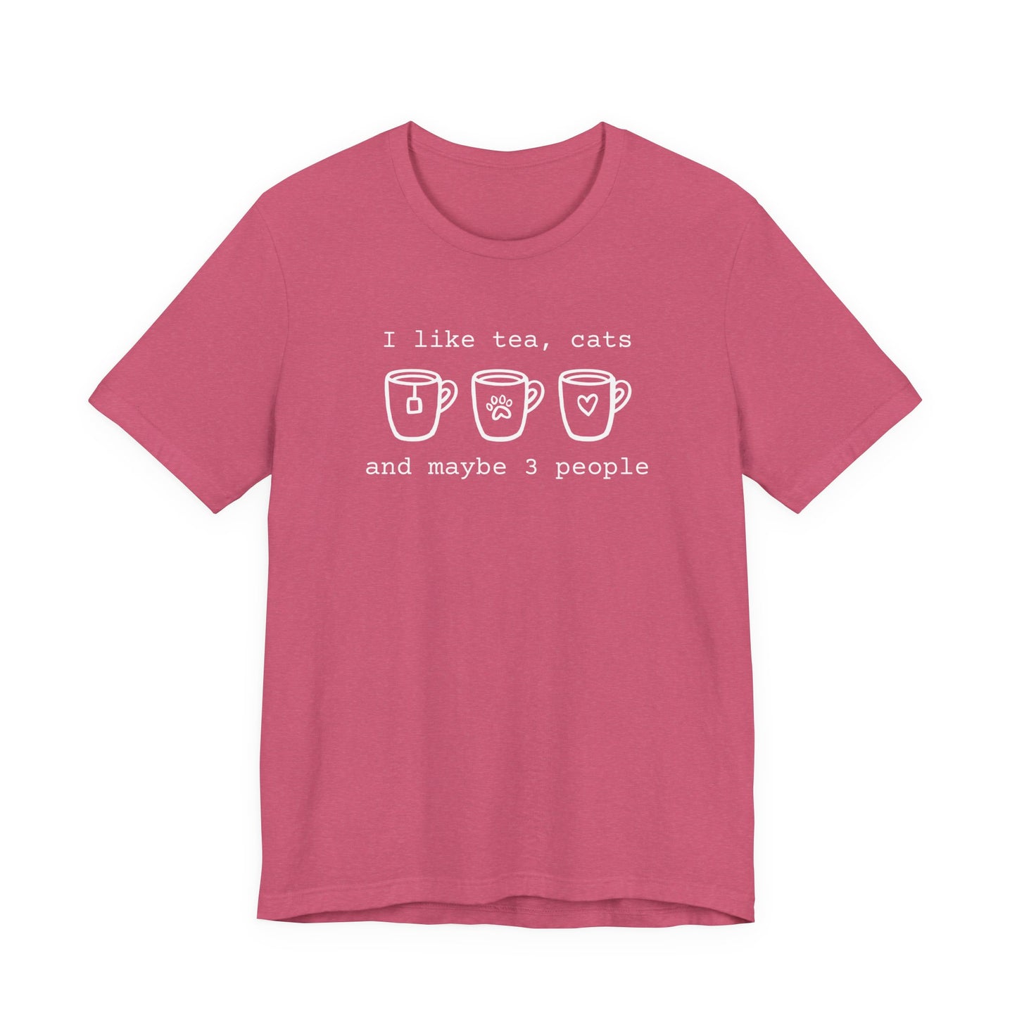 Tea Cats and Maybe 3 People T-Shirt