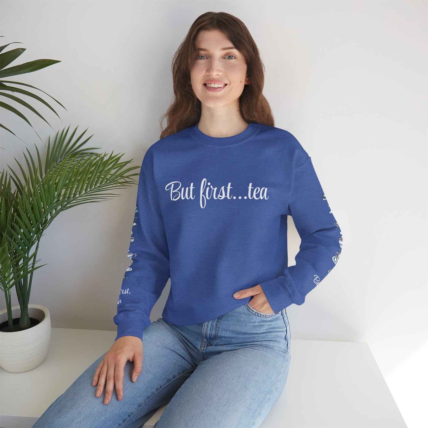 "But First... Tea" Sweatshirt