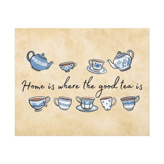 "Home is where the good tea is" Blue and White Wall Art