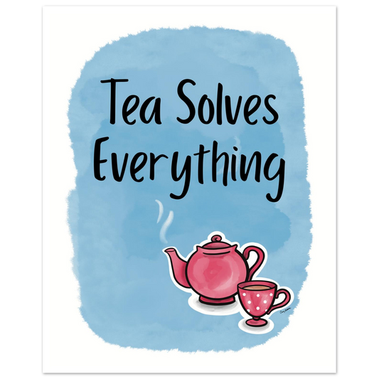 Art print with a watercolor blue background and the phrase 'Tea Solves Everything' in black script. A red teapot and a pink polka-dot teacup with steam are illustrated at the bottom.