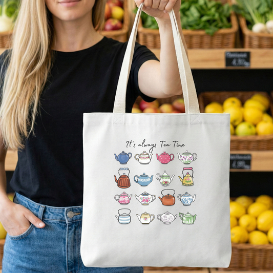 It's Always Tea Time Tote Bag