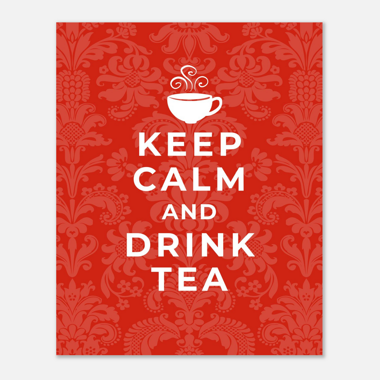 Keep Calm and Drink Tea Poster