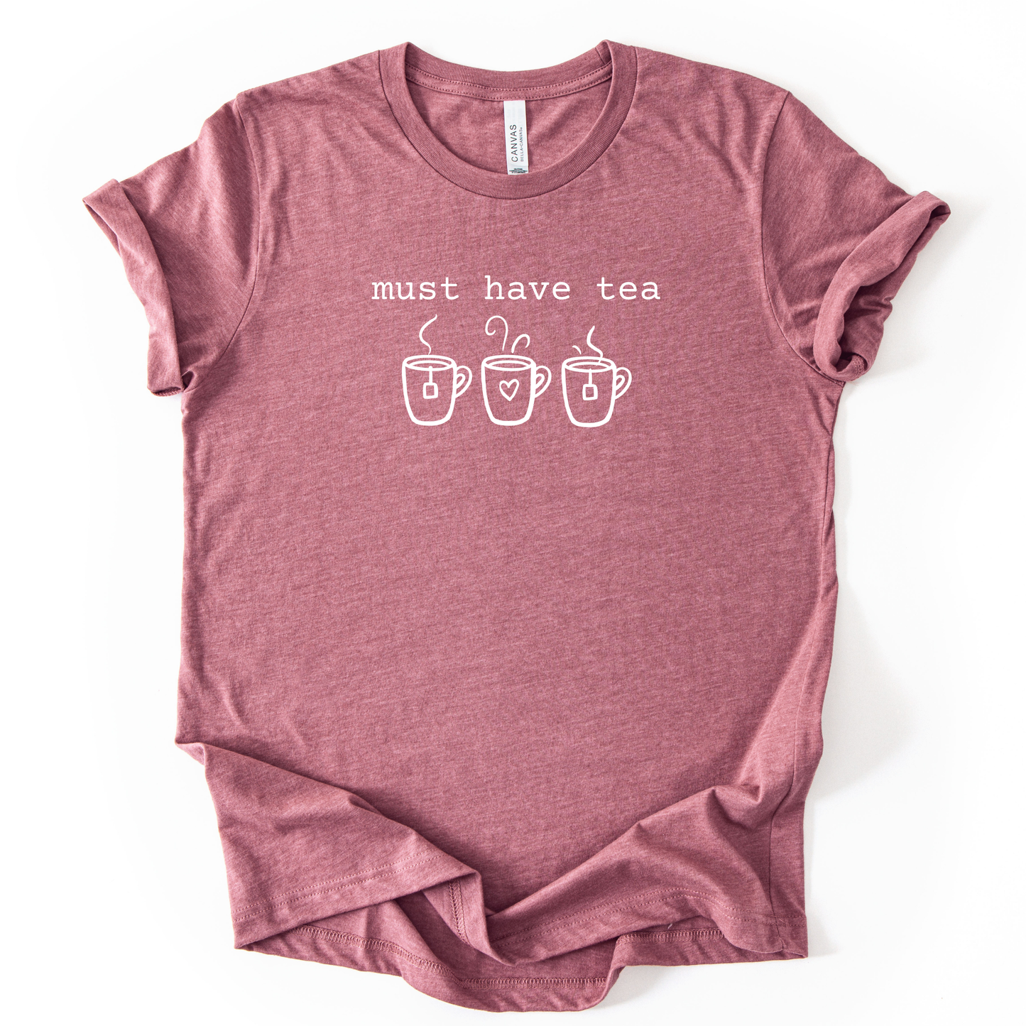 Must Have Tea Shirt